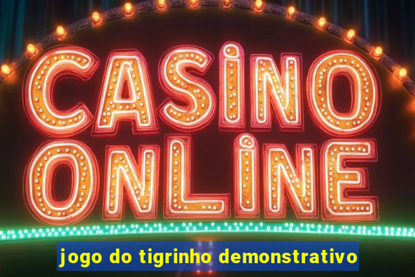 jogo do tigrinho demonstrativo